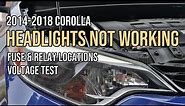 Headlight Not Working, Fuse & Relay Location, Voltage Test, 2014-2018 Toyota Corolla