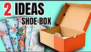 HOW TO TRANSFORM A SHOE BOX | CRAFT IDEAS WITH FABRIC AND SHOE BOXES
