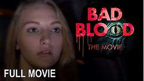 Bad Blood: The Movie (2016). Full horror movie.