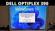 Dell Optiplex 390 with SSD running Windows 11 Pro 23H2
