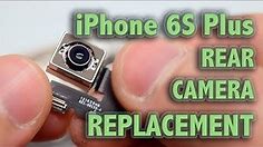 iPhone 6S Plus Rear Camera Replacement