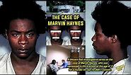 The Case of Marvin Haynes [The Film]