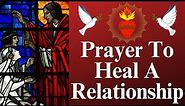 Relationship Prayer | Prayer to Heal a Relationship (for healing of a relationship)