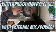 GoPro Hero Waterproofing with external battery or microphone!