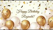 Happy Birthday Reginald | Happy Birthday To You Song