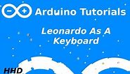Arduino Tutorial #11: Leonardo as Keyboard