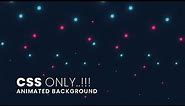 CSS Only Animated Background Effects | Html CSS Animation