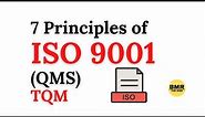 7 Principles of ISO 9001-QMS-TQM