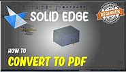 Solid Edge How To Convert To Pdf
