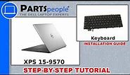 Dell XPS 15-9570 (P56F002) Keyboard How-To Video Tutorial