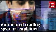 Automated trading systems explained | How to trade with IG