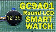 GC9A01 Round LCD Smartwatch Concept