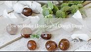 How to Make Horehound Cough Drops