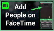 How To Add Multiple People On Facetime Calls