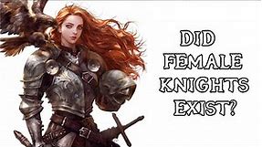 Did Female Knights REALLY Exist?