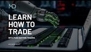 Learn How to Trade with Push Button Trading
