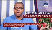 BIBLICAL MEANING OF APPLES IN DREAM - Fruits Dreams Interpretation