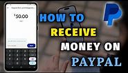 3 Best Ways to Receive Money on PayPal (App)