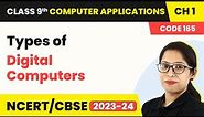Types of Digital Computers - Computer System | Class 9 Computer Applications Chapter 1