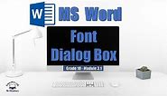 The Font Dialog Box | How to Access it
