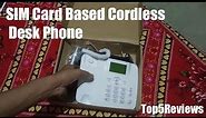 ✅ Best SIM Card Based Cordless Desk Phone You can Buy