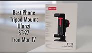 Best Phone Tripod Mount - Ulanzi ST-27 Iron Man IV Smartphone Holder Review