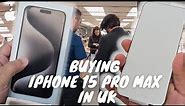 Buying iPhone 15 Pro in UK I Unboxing In Apple Store Vlog