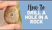 How to Drill a Hole in a Rock or Stone for Crafts and Jewelry Making Easy Tutorial DIY