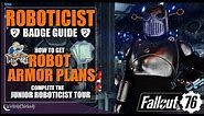 Roboticist Badge | Where to Find Robot Armor Plans | Fallout 76 Possum | Assaultron Blade | Robco