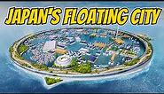 Unveiling Japan's Extravagant $3B Floating City