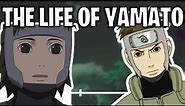 The Life Of Yamato/Tenzō (Naruto)