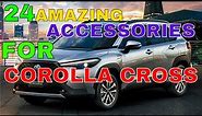 24 Awesome Upgrades MODS Accessories For Toyota COROLLA CROSS For Interior Exterior Liners Many More
