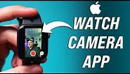 How to Use Apple Watch Camera App