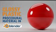 CREATE A PROCEDURAL GLOSSY PLASTIC MATERIAL FOR BLENDER