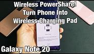 Galaxy Note 20: How to Use PowerShare (Turn Phone Into Wireless Charging Pad)