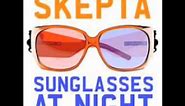 Skepta - Sunglasses at night