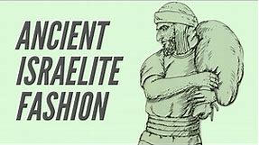 Ancient Israelite Fashion