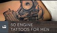 50 Engine Tattoos For Men