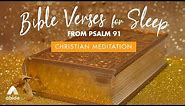 Psalm 91: Bible Verses for Sleep with Relaxing Music | Let Go & Be Still with Angels To Protect You