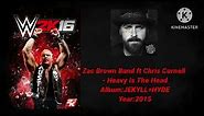 WWE 2K16 Soundtrack:Zac Brown Band ft Chris Cornell - "Heavy Is The Head"