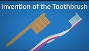 How the Toothbrush Was Invented