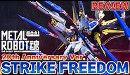 METAL ROBOT SPRITS STRIKE FREEDOM GUNDAM 20th Anniversary Ver. Review！（BANDAI /Gunpla）