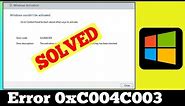 [SOLVED] Error Code 0xC004C003 Windows Problem