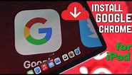 Install Google Chrome on iPad (How to) | Google Chrome for iPad