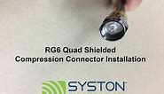 RG6 Quad Shielded Compression Connector Installation