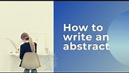 How to write an abstract? Step by Step with examples