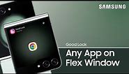 Use any app on your Z Flip Flex Window with Good Lock | Samsung US
