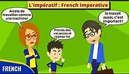 L'impératif The Imperative in French | French Conversation Practice