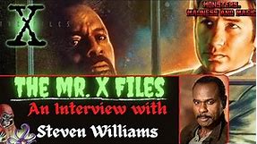 The Mr. X Files - An Interview with Steven Williams