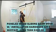 SMARTSTANDARD Paneled Wood Sliding Barn Door w/ Installation Hardware Kit Wayfair Less than $300.00